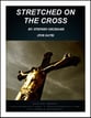 Stretched On The Cross SATB choral sheet music cover